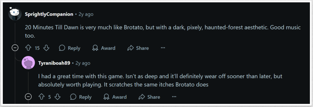 Reddit thread screenshot featuring users SprightlyCompanion and Tyraniboah89 discussing 20 Minutes Till Dawn. They describe it as similar to Brotato with a dark, pixelated, haunted-forest style and strong audio. One user notes it’s not as deep but still scratches the same itch. Used in the Games Like Brotato article to highlight community opinions.
